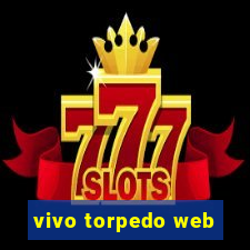 vivo torpedo web